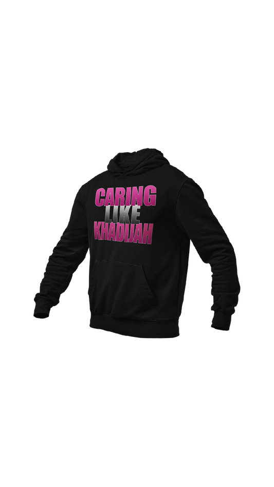 4 Greatest Women: "Caring Like Khadijah" hoodie