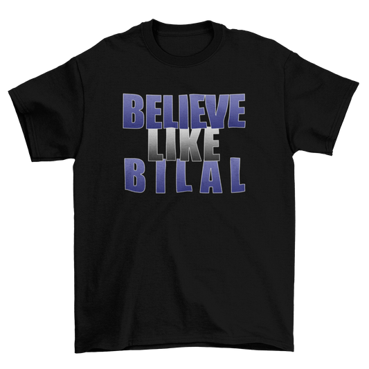 Sahaba Series "Believe Like Bilal" tee