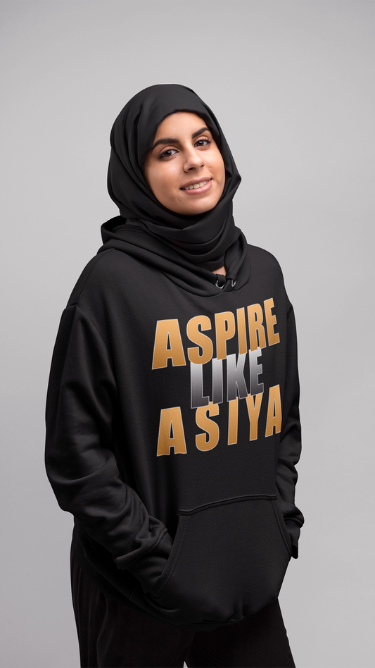 4 Greatest Women: "Aspire Like Asiya" hoodie